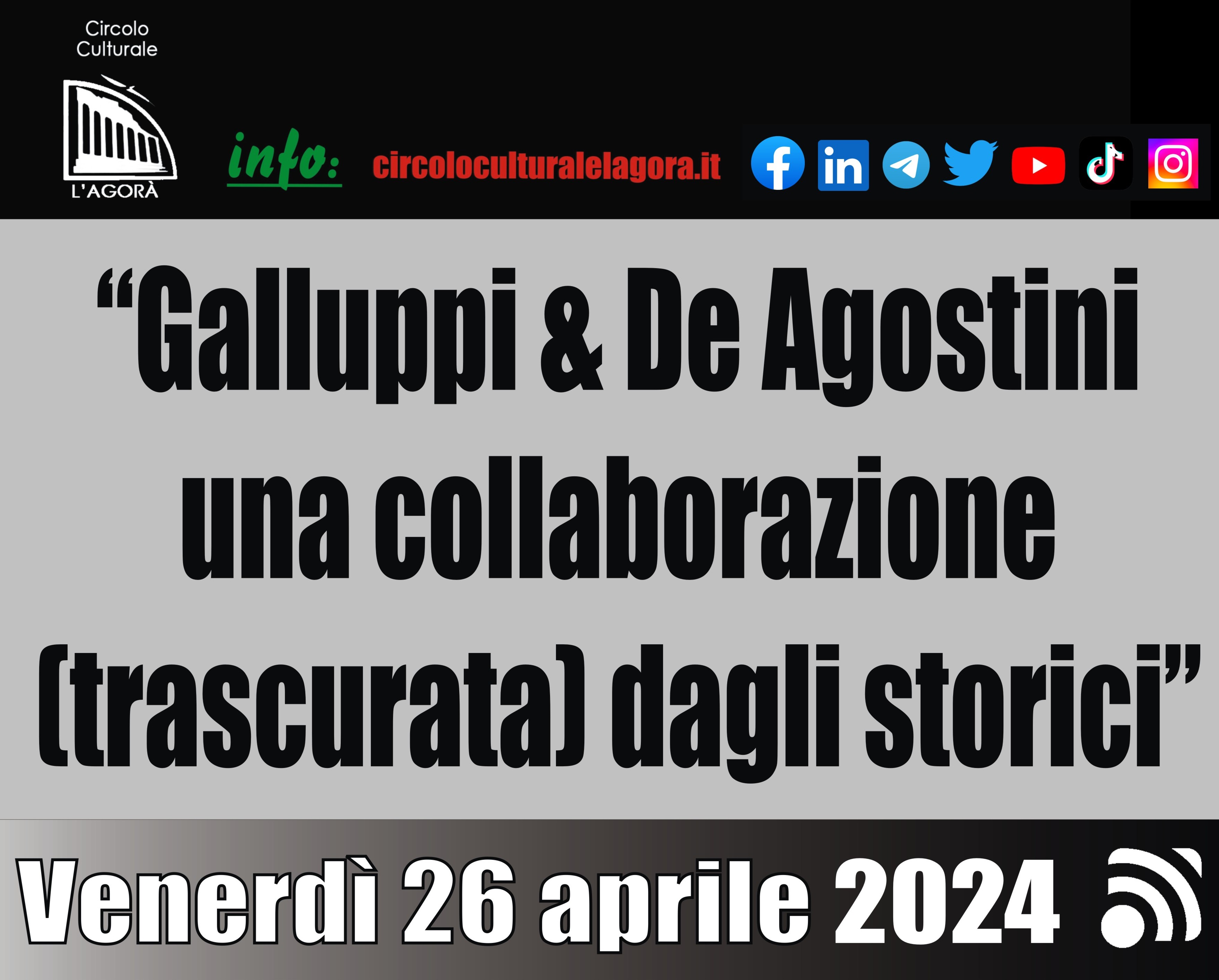 Venerdì 26 Aprile il Circolo Culturale “L’Agorà” organizza incontro sulla collaborazione politica tra Pasquale Galluppi e Gioacchino De Agostini